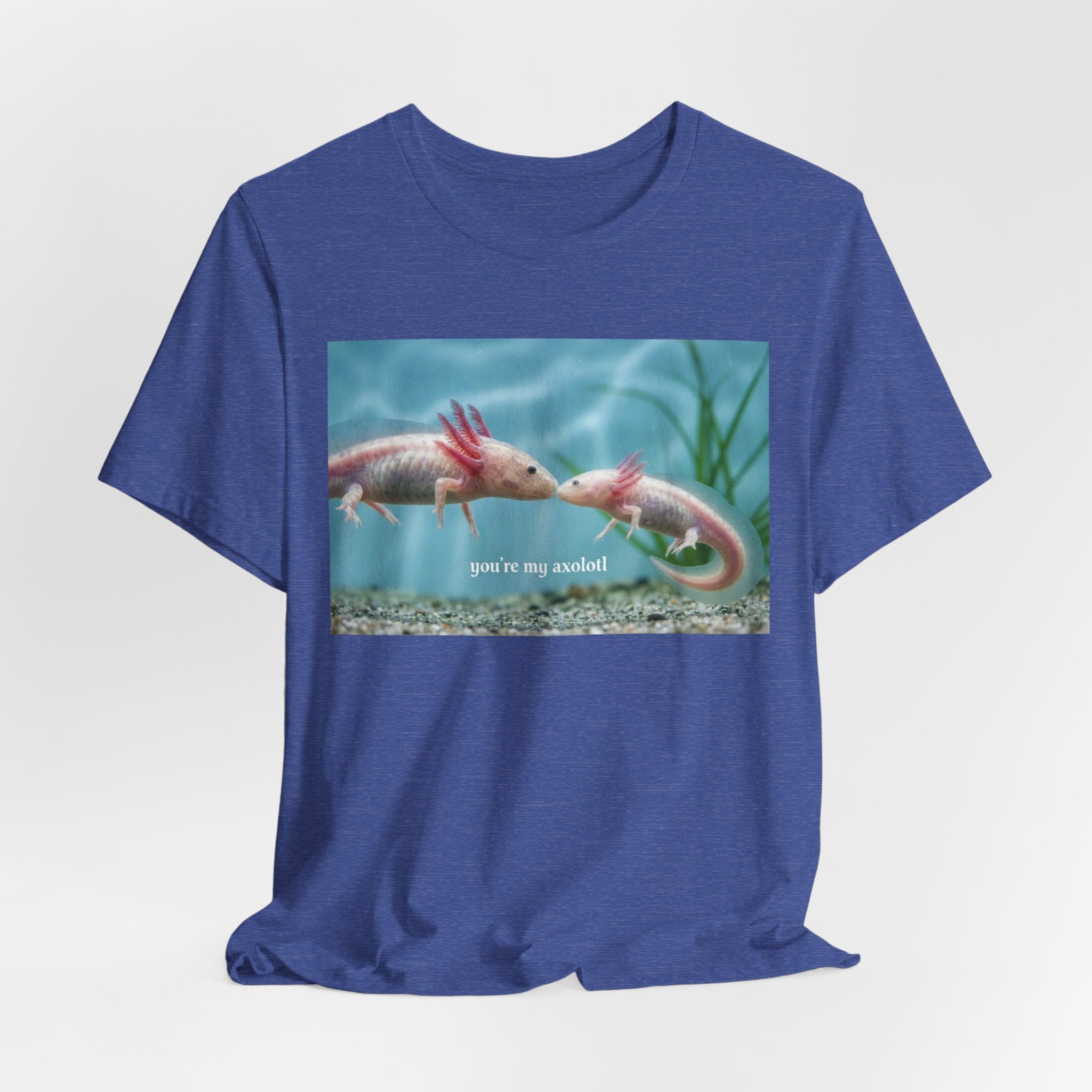 Axolotl Kissing Tee – "you're my axolotl" Cute Aquatic Pet T-Shirt