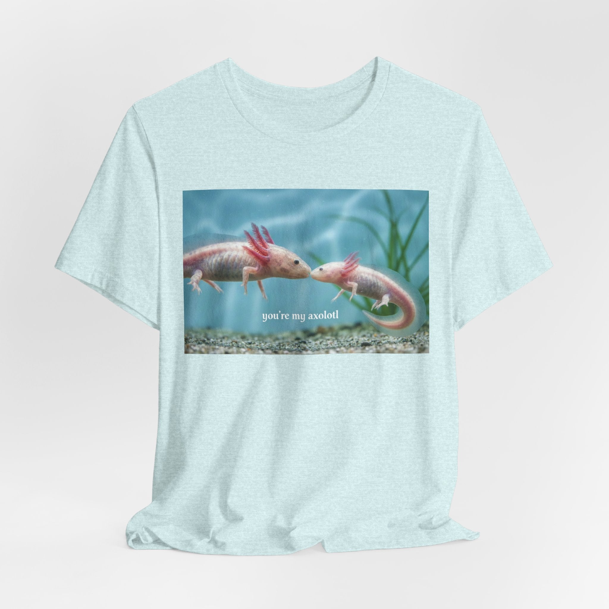 Axolotl Kissing Tee – "you're my axolotl" Cute Aquatic Pet T-Shirt