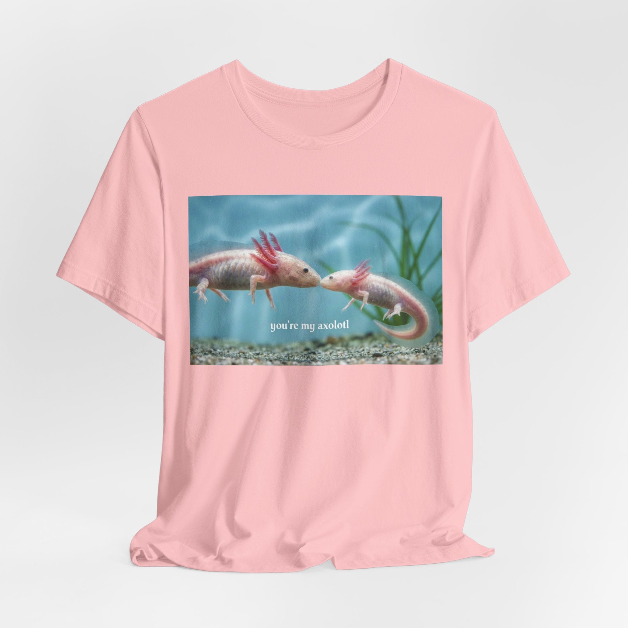 Axolotl Kissing Tee – "you're my axolotl" Cute Aquatic Pet T-Shirt