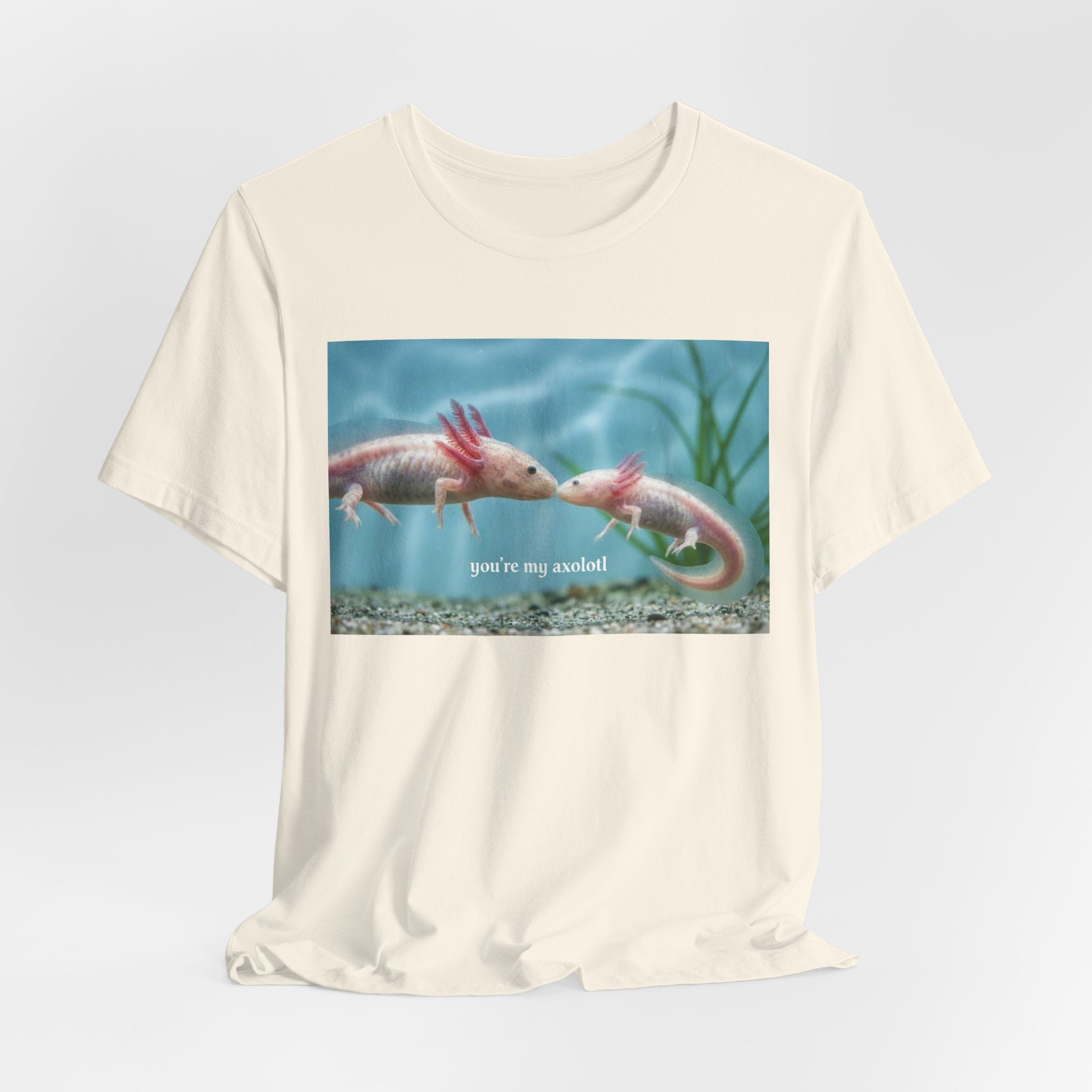 Axolotl Kissing Tee – "you're my axolotl" Cute Aquatic Pet T-Shirt